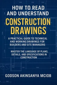 How to Read and Understand Construction Drawings