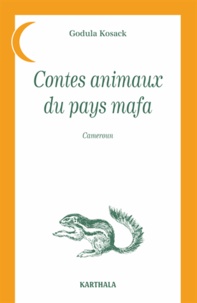 Godula Kosack - Contes animaux du pays mafa - Cameroun.