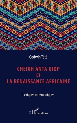 Cheikh Anta Diop et la renaissance africaine. Lexiques mnémoniques