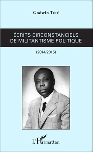 Ecrits circonstanciels de militantisme politique (2014-2015)