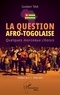 Godwin Tété - La question afro-togolaise - Quelques morceaux choisis.
