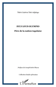 Sylvanus Olympio, père de la nation togolaise