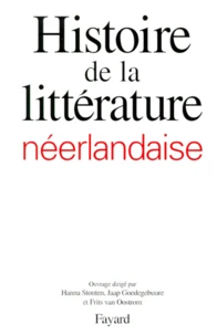 Histoire De La Litterature Neerlandaise. Pays-Bas Et Flandre