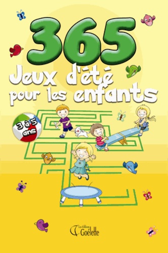  Goélette (éditions) - 365 jeux d'été pour les enfants - 3 à 5 ans.