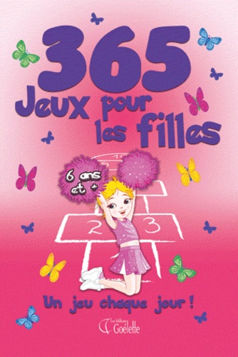  Goélette (éditions) - 365 jeux pour les filles - Un jeu chaque jour !.