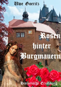 Rosen hinter Burgmauern