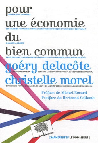Goéry Delacôte et Christelle Morel - Pour une économie du bien commun - Des pistes pour développer le troisième secteur de l'économie française.