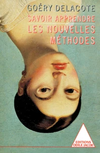 Savoir Apprendre. Les Nouvelles Methodes