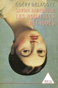 Savoir Apprendre. Les Nouvelles Methodes