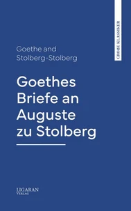 Goethes Briefe an Auguste zu Stolberg