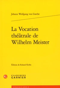 La vocation théâtrale de Wilhelm Meister
