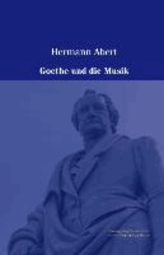 Goethe und die Musik.