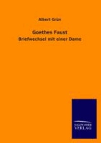 Goethes Faust - Briefwechsel mit einer Dame.
