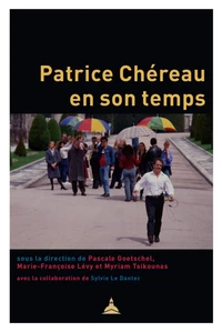 Patrick Chéreau en son temps
