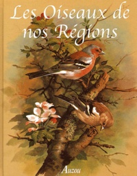 Goetz Rheinwald et William-D Campbell - Les oiseaux de nos régions.