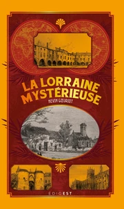 La Lorraine mystérieuse
