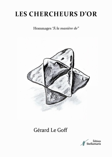 Goff gerard Le - Les chercheurs d'or - Hommages "à la manière de".