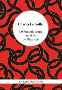 Pdf books free download gratuit gratuitement Le Marquis rouge  suivi de  Le Drap noir par Goffic charles Le 9782844184313