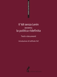 Goffredo Fofi et  Aa.vv. - Il ’68 senza Lenin - ovvero: la politica ridefinita.