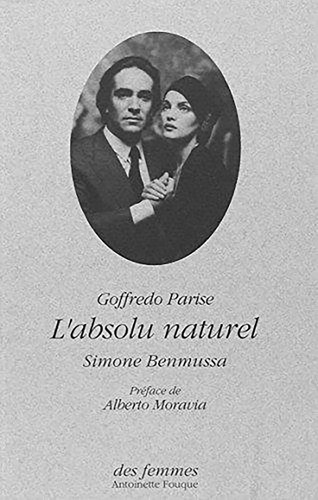 Goffredo Parise - L'Absolu naturel.