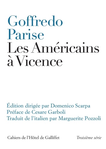 Goffredo Parise - Les Américains à Vicence et autres nouvelles - 1952-1965.
