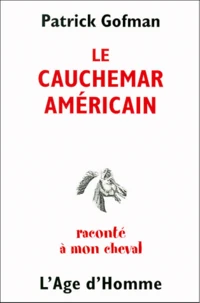 Le Cauchemar Americain Raconte A Mon Cheval