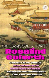 The Classic Collection of Rosalind Goforth. Illustrated