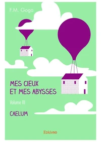 Mes cieux et mes abysses - Tome 3