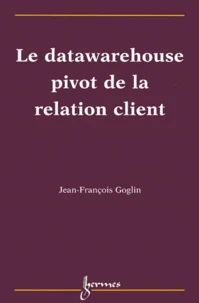 Le Datawarehouse Pivot De La Relation Client