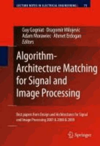 Algorithm-Architecture Matching for Signal and Image Processing