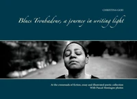 Blues troubadour, a journey in writing light