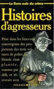 Histoires d'agresseurs