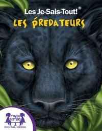 Les Je-Sais-Tout !® Les Prédateurs