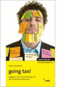 going tax! - Tagebuch einer Vorbereitung auf das Steuerberaterexamen.