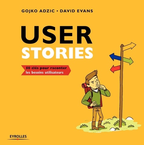 User Stories. 50 clés pour raconter les besoins utilisateurs