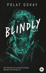 Blindly - Tome 2