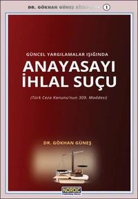 Güncel Yargılamalar Işığında Anayasayı İhlal Suçu