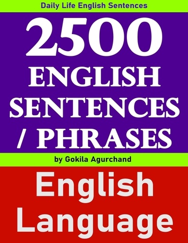  Gokila Agurchand - 2500 English Sentences / Phrases - Daily Life English Sentence.