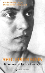 Avec Edith Stein Découvrir le Carmel français