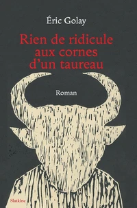 Rien de ridicule aux cornes d'un taureau