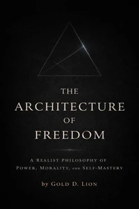 The Architecture of Freedom