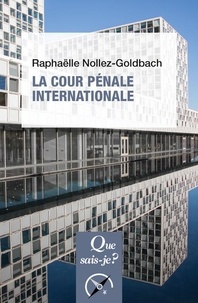 Goldbach raphaëlle Nollez - La Cour pénale internationale.