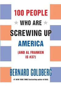 100 People Who Are Screwing Up America
