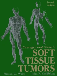Enzinger And Weiss'S : Soft Tissue Tumors. 4th Edition