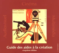 Guide des aides à la création cinématographique, audiovisuelle et multimédia