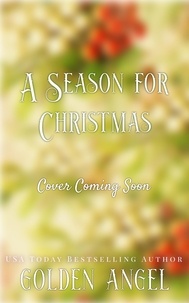  Golden Angel - A Season for Christmas - Desire and Discipline, #3.