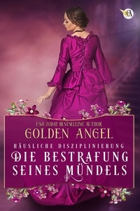  Golden Angel - Die Bestrafung seines Mündels - Häusliche Disziplinierung, #3.