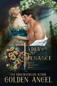  Golden Angel - Lydia's Penance - Bridal Discipline Series, #3.