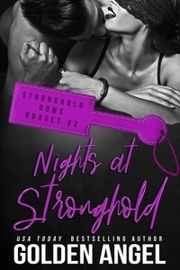  Golden Angel - Nights at Stronghold - Stronghold Doms Boxset, #2.