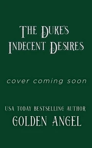 The Duke's Indecent Desires